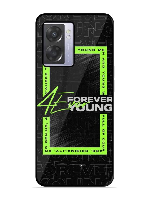 Forever Young Glossy Metal Phone Cover for Oppo A57 (5G) Zapvi