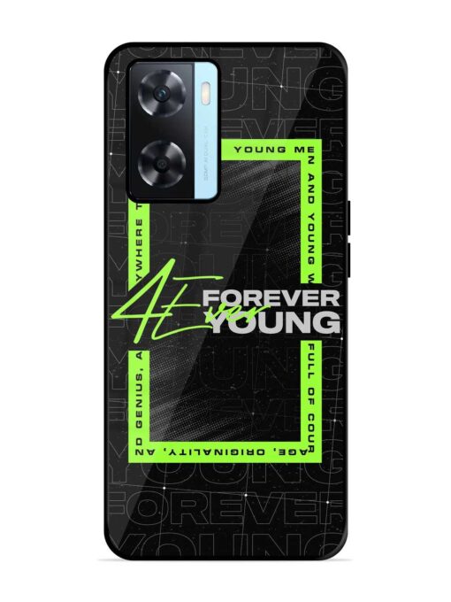 Forever Young Glossy Metal Phone Cover for Oppo A77S