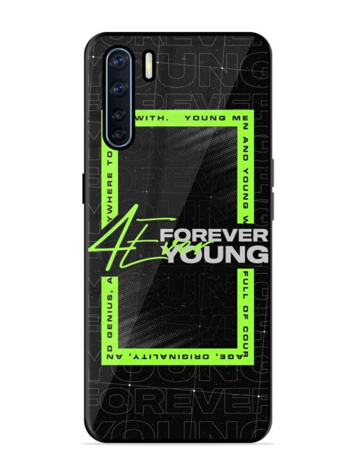 Forever Young Glossy Metal Phone Cover for Oppo F15