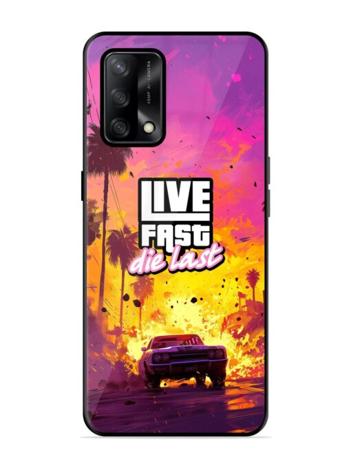 Live Fast Glossy Metal Phone Cover for Oppo F19 Zapvi