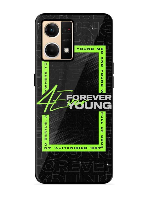 Forever Young Glossy Metal Phone Cover for Oppo F21 Pro (4G)