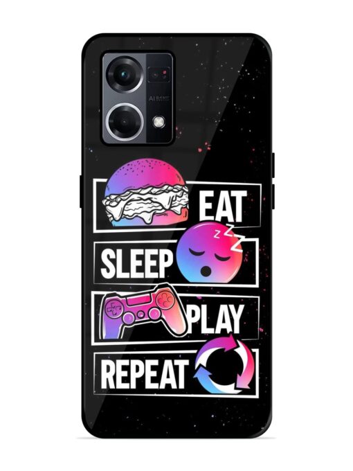 Eat Sleep Play Repeat Glossy Metal Phone Cover for Oppo F21S Pro (4G) Zapvi