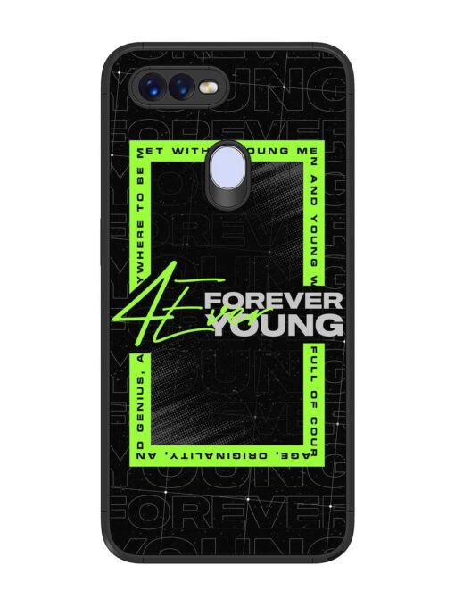 Forever Young Glossy Metal Phone Cover for Oppo F9