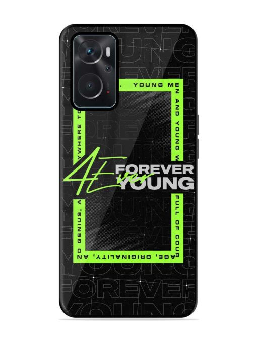 Forever Young Glossy Metal Phone Cover for Oppo K10 (4G) Zapvi