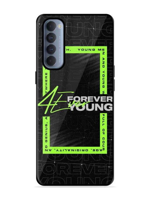 Forever Young Glossy Metal Phone Cover for Oppo Reno 4 Pro