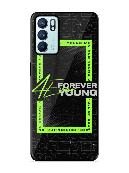 Forever Young Glossy Metal Phone Cover for Oppo Reno 6 (5G) Zapvi