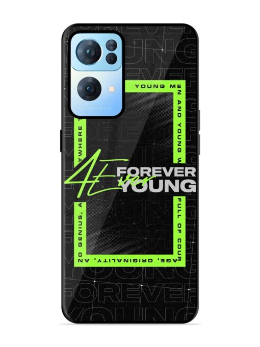 Forever Young Glossy Metal Phone Cover for Oppo Reno 7 Pro (5G) Zapvi