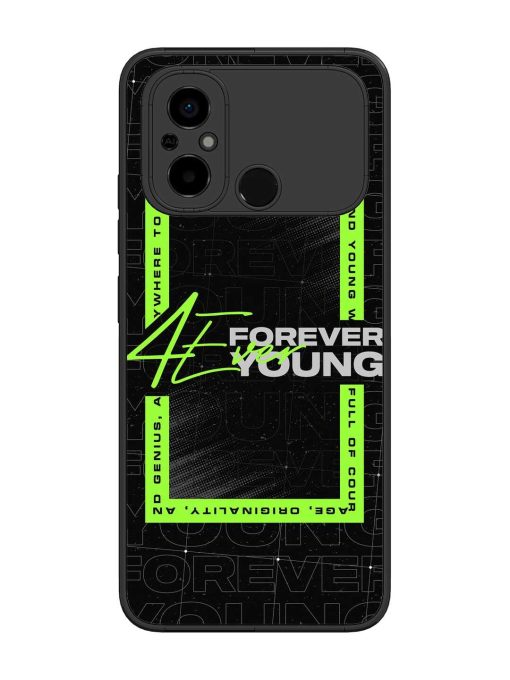 Forever Young Glossy Metal Phone Cover for Poco C55 Zapvi