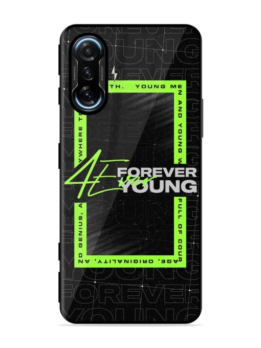 Forever Young Glossy Metal Phone Cover for Poco F3 Gt (5G) Zapvi