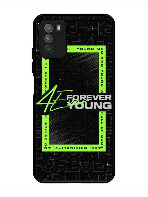 Forever Young Glossy Metal Phone Cover for Poco M3 Zapvi