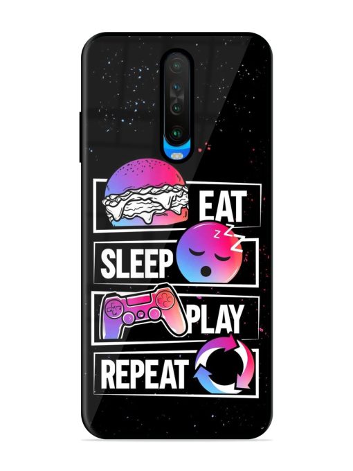 Eat Sleep Play Repeat Glossy Metal Phone Cover for Poco X2 Zapvi