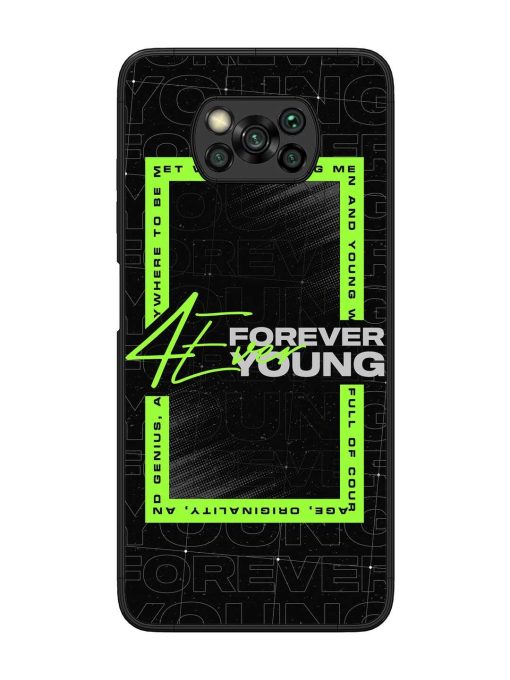 Forever Young Glossy Metal Phone Cover for Poco X3 Zapvi