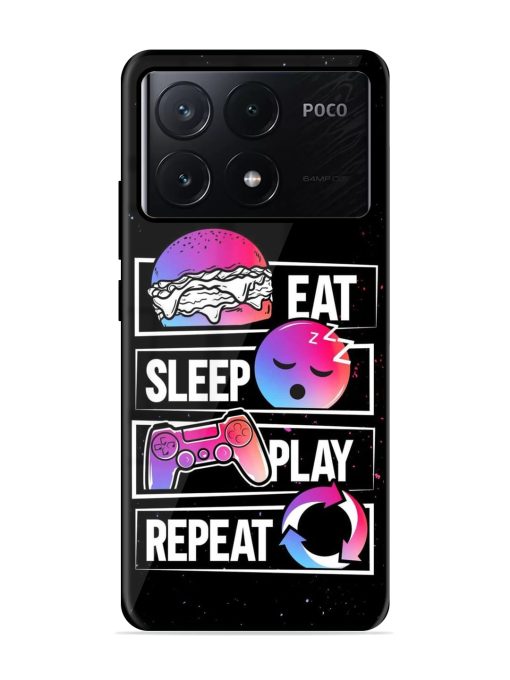 Eat Sleep Play Repeat Glossy Metal Phone Cover for Poco X6 Pro (5G) Zapvi