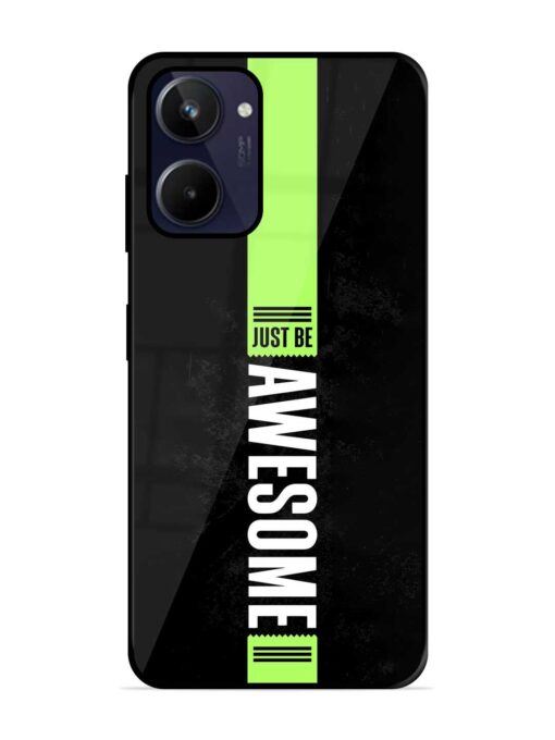 Just Be Awesome Glossy Metal Phone Cover for Realme 10