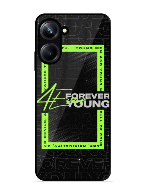 Forever Young Glossy Metal Phone Cover for Realme 10 Pro (5G) Zapvi