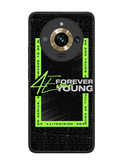 Forever Young Glossy Metal Phone Cover for Realme 11 Pro Plus (5G) Zapvi