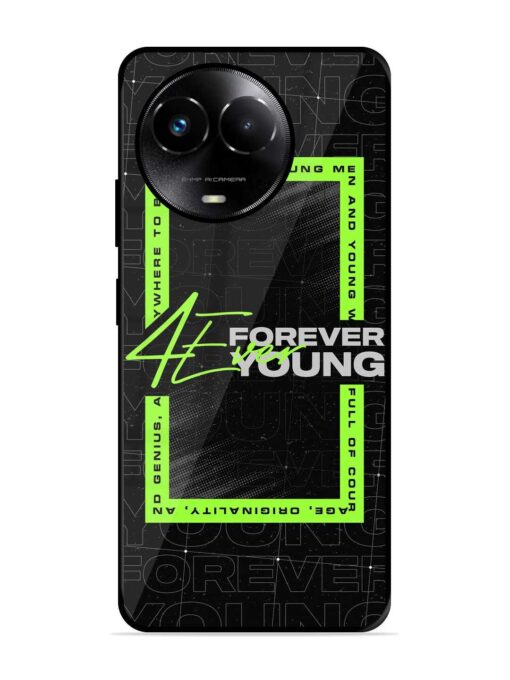 Forever Young Glossy Metal Phone Cover for Realme 11X (5G) Zapvi