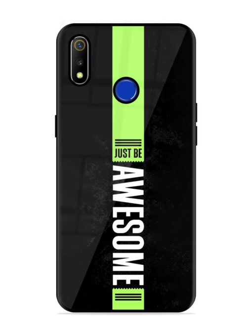 Just Be Awesome Glossy Metal Phone Cover for Realme 3