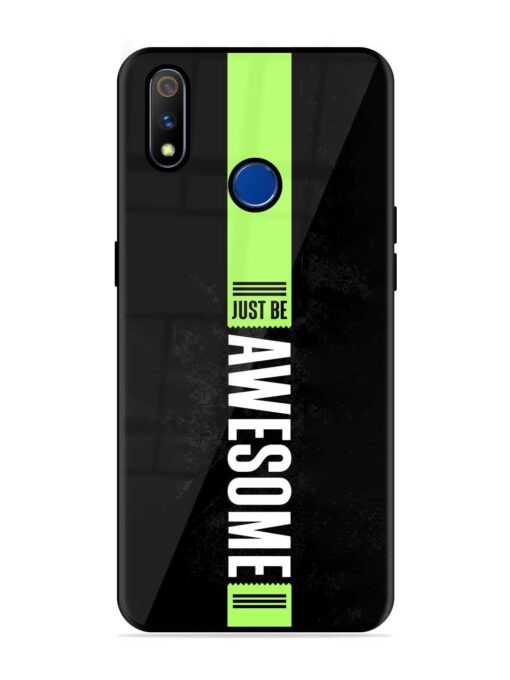 Just Be Awesome Glossy Metal Phone Cover for Realme 3 Pro