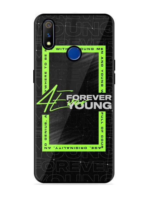 Forever Young Glossy Metal Phone Cover for Realme 3 Pro