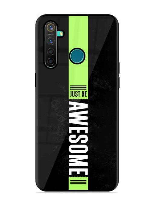 Just Be Awesome Glossy Metal Phone Cover for Realme 5 Pro