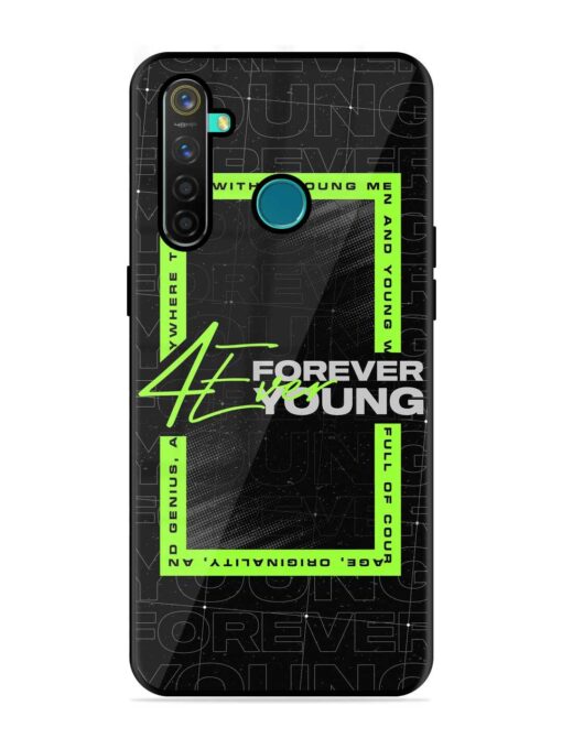 Forever Young Glossy Metal Phone Cover for Realme 5 Pro