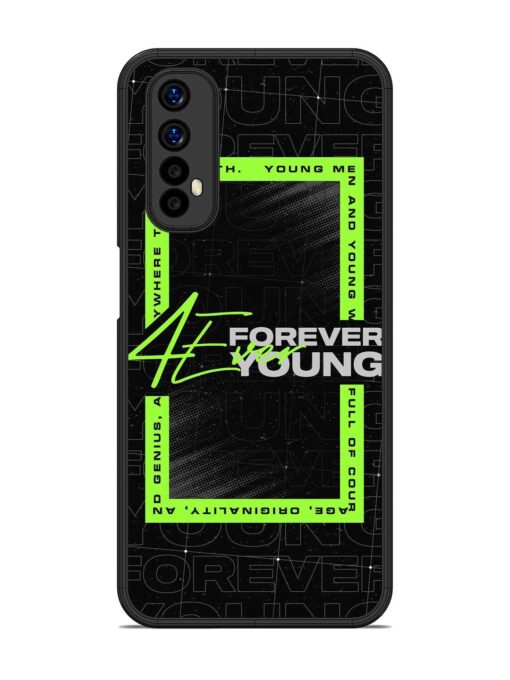 Forever Young Glossy Metal Phone Cover for Realme 7