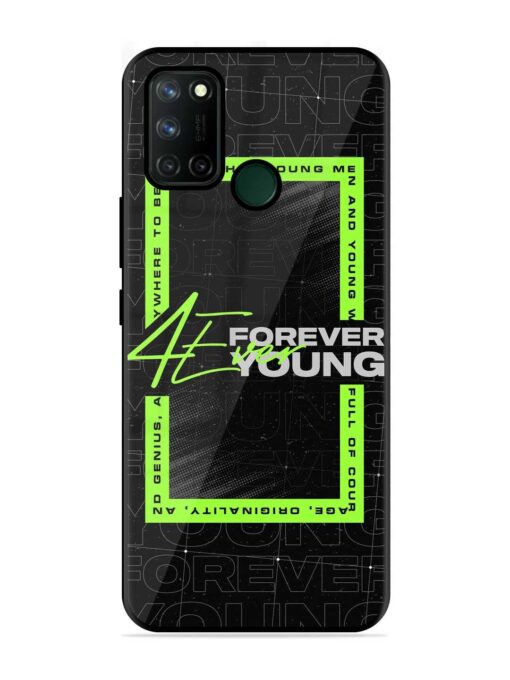 Forever Young Glossy Metal Phone Cover for Realme 7I