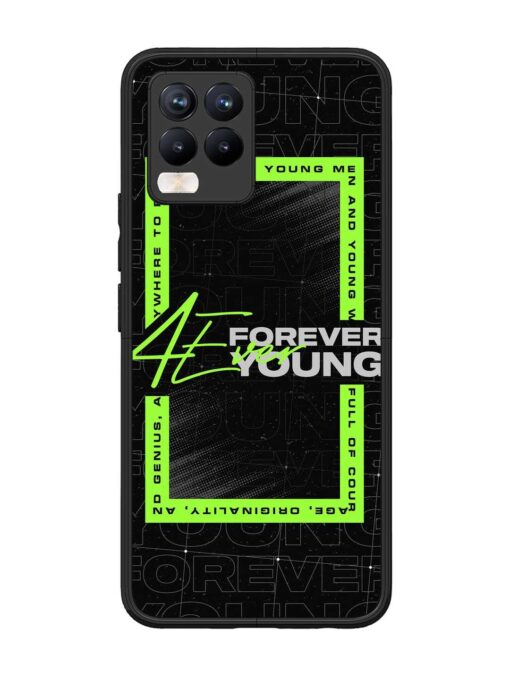 Forever Young Glossy Metal Phone Cover for Realme 8 Pro