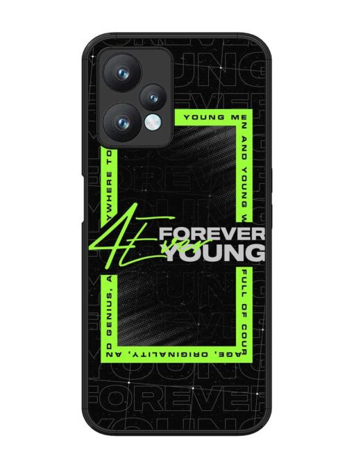 Forever Young Glossy Metal Phone Cover for Realme 9 Pro (5G) Zapvi