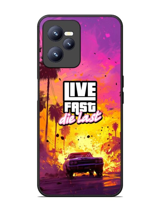 Live Fast Glossy Metal Phone Cover for Realme C35 Zapvi