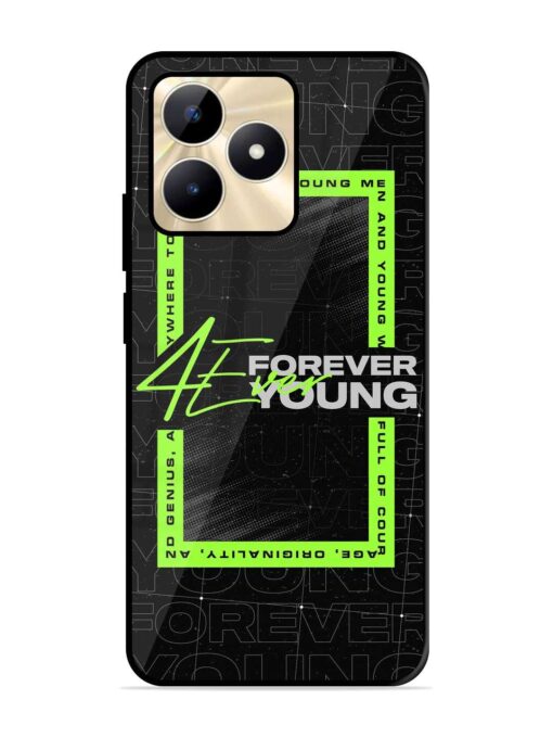 Forever Young Glossy Metal Phone Cover for Realme C53 Zapvi