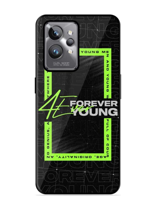 Forever Young Glossy Metal Phone Cover for Realme Gt 2 Pro