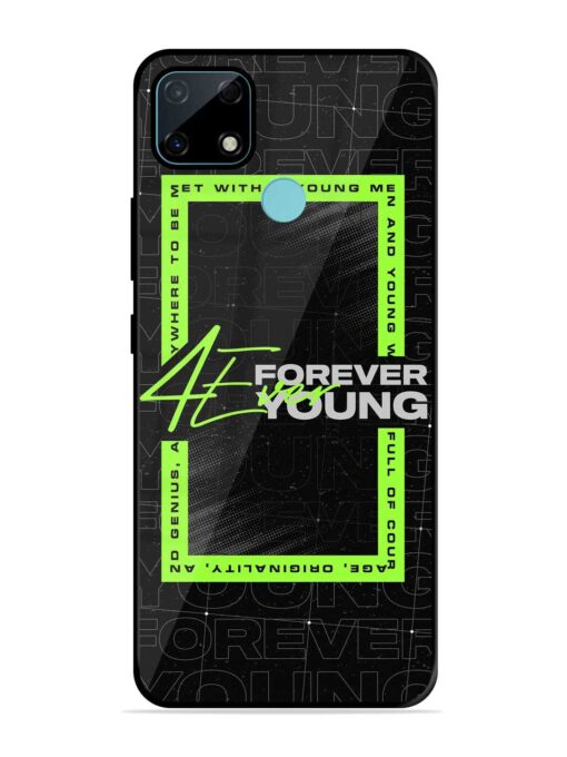 Forever Young Glossy Metal Phone Cover for Realme Narzo 30A Zapvi