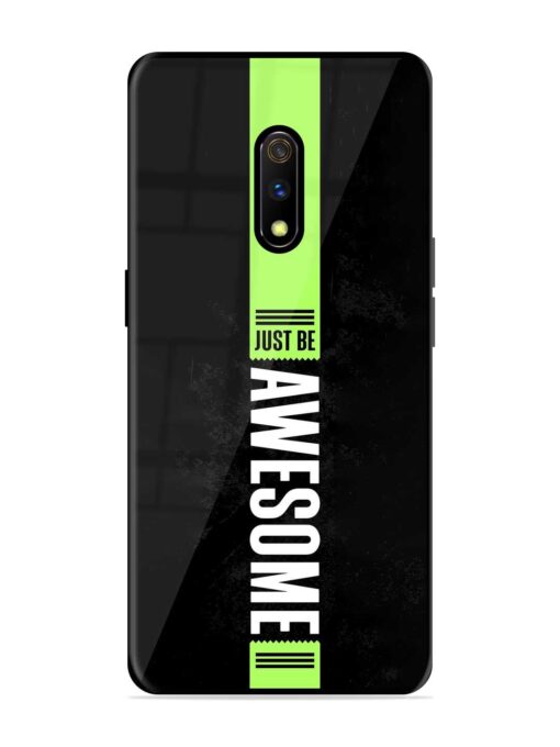 Just Be Awesome Glossy Metal Phone Cover for Realme X Zapvi