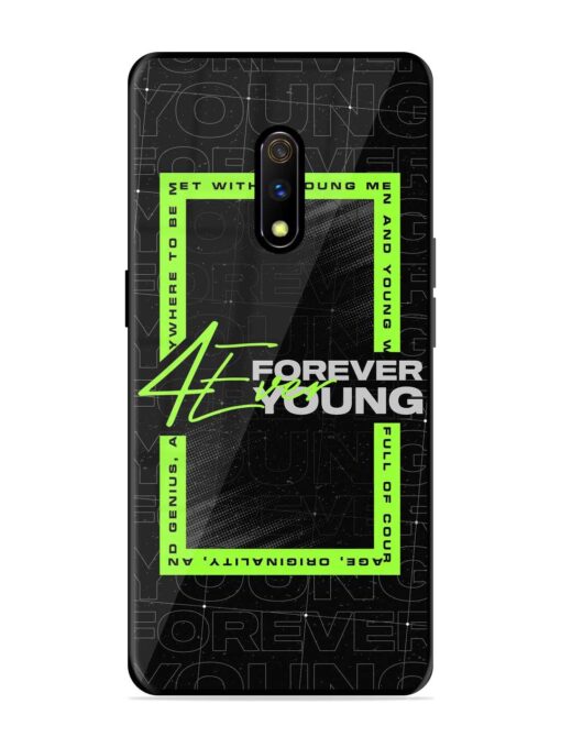 Forever Young Glossy Metal Phone Cover for Realme X Zapvi