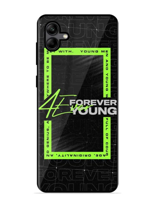 Forever Young Glossy Metal Phone Cover for Samsung Galaxy A04 Zapvi