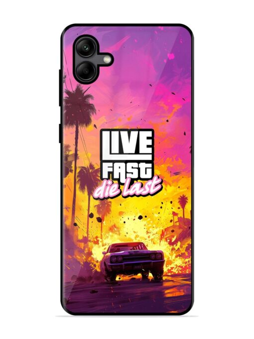 Live Fast Glossy Metal Phone Cover for Samsung Galaxy A04