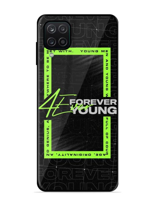 Forever Young Glossy Metal Phone Cover for Samsung Galaxy A12 Zapvi