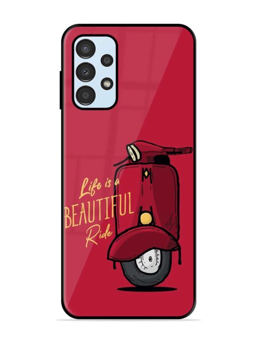 Life Is Beautiful Rides Glossy Metal Phone Cover for Samsung Galaxy A13 Zapvi