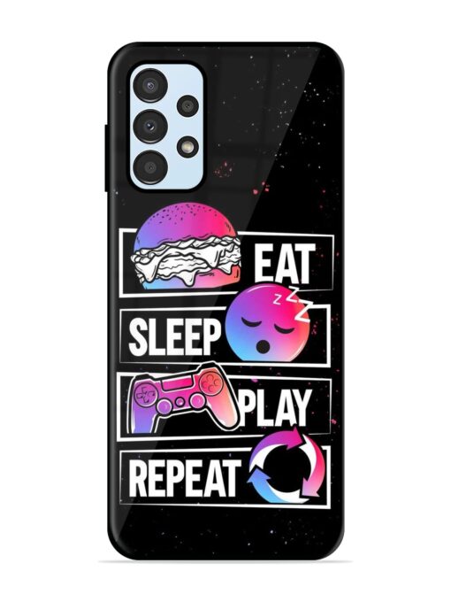 Eat Sleep Play Repeat Glossy Metal Phone Cover for Samsung Galaxy A13 Zapvi