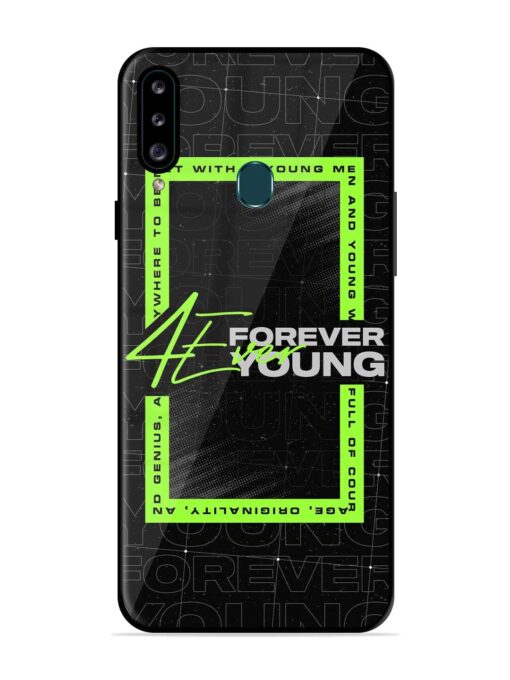 Forever Young Glossy Metal Phone Cover for Samsung Galaxy A20S Zapvi