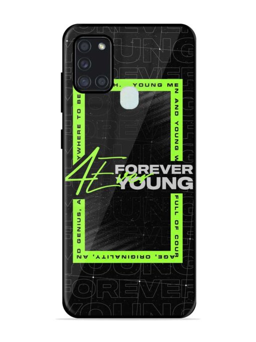 Forever Young Glossy Metal Phone Cover for Samsung Galaxy A21S Zapvi