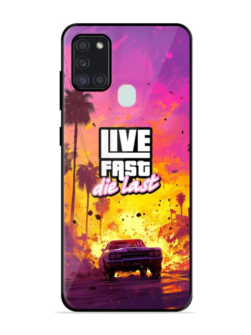 Live Fast Glossy Metal Phone Cover for Samsung Galaxy A21S Zapvi