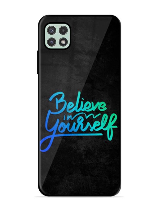 Believe In Yourself Glossy Metal Phone Cover for Samsung Galaxy A22 (5G) Zapvi