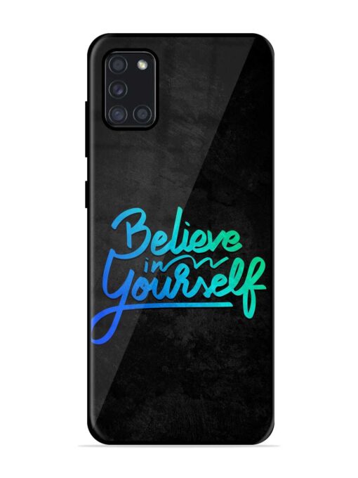 Believe In Yourself Glossy Metal Phone Cover for Samsung Galaxy A31 Zapvi