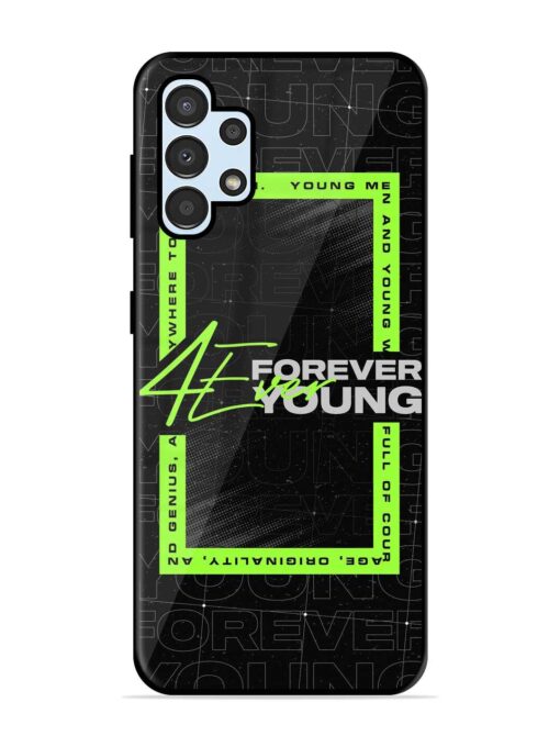 Forever Young Glossy Metal Phone Cover for Samsung Galaxy A32 (4G)