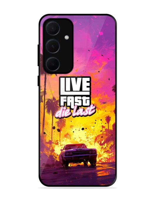 Live Fast Glossy Metal Phone Cover for Samsung Galaxy A35 (5G)