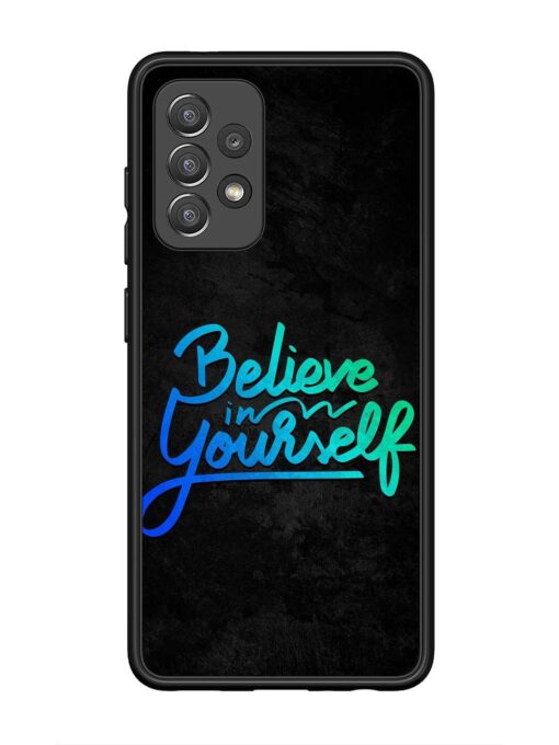 Believe In Yourself Glossy Metal Phone Cover for Samsung Galaxy A52 (5G)