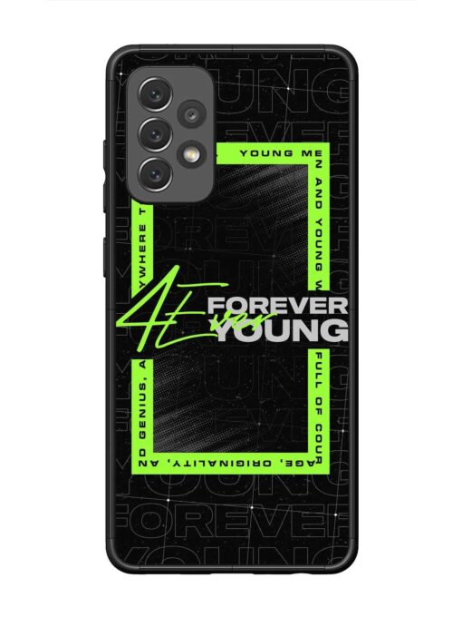 Forever Young Glossy Metal Phone Cover for Samsung Galaxy A72